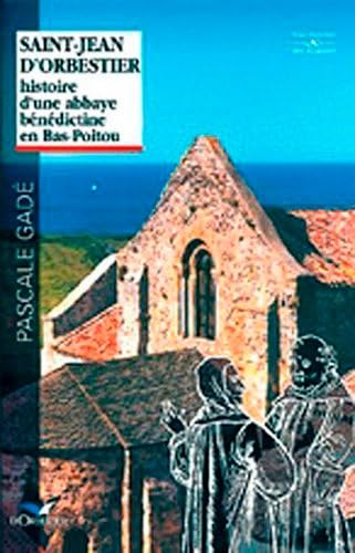 Saint-Jean D'Orbestier, Histoire D'Une Abbaye Béné 9782842380168