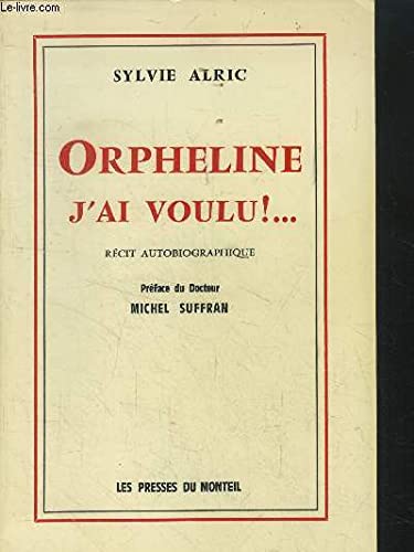 Orpheline j'ai voulu!