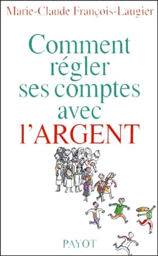 Comment régler ses comptes avec l'argent ? 9782228893718
