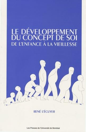 Le développement du concept de soi de l'enfance à la vieillesse 9782760616271