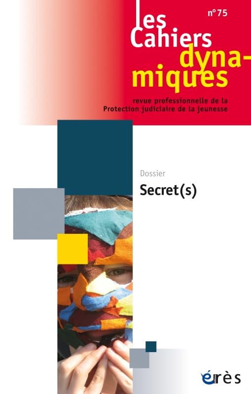 Cahiers dynamiques 75 - secret(s) 9782749263427