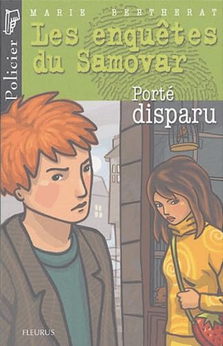 Les Enquêtes du Samovar, tome 4 : Porté disparu 9782215052692