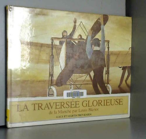 Traversee glorieuse de la manche par louis bleriot le 25 juillet 1909 (La) 9782081711037