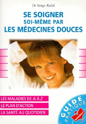 Se soigner soi-même par les médecines douces... 9782501030212