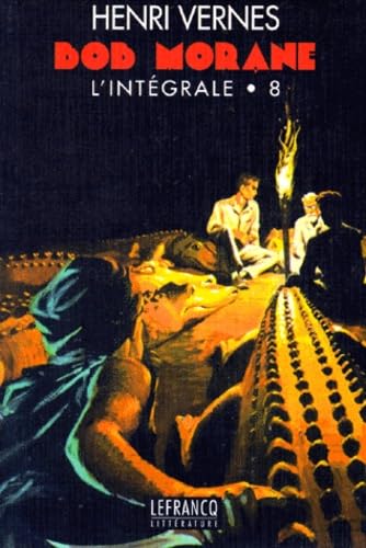Bob Morane : l'intégrale, tome 8 9782871535669