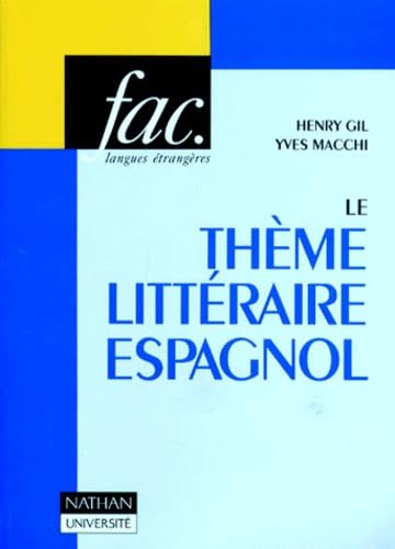 Le Theme Litteraire Espagnol 48 Textes Traduits Et Commentes 9782091902913