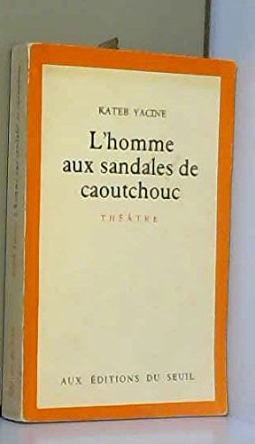 L'Homme aux sandales de caoutchouc (théâtre) 9782020047807