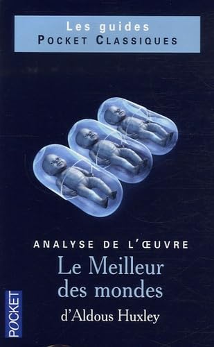 Le Meilleur des mondes d'Aldous Huxley: Analyse de l'oeuvre 9782266148795