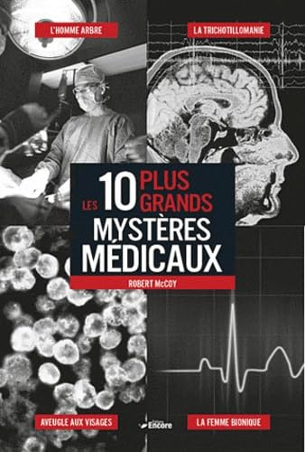Les 10 plus grands mystères médicaux 9782919583409