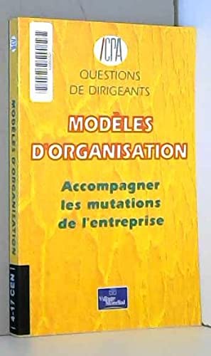 Modèles d'organisation : Accompagner les mutations de l'entreprise 9782842111960