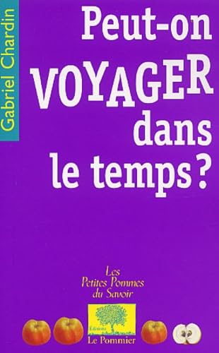 Peut-on voyager dans le temps ? 9782746500983