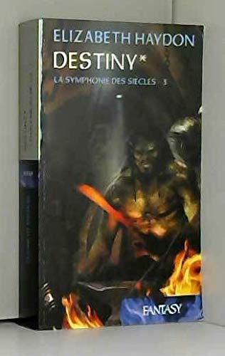La Symphonie Des Siècles - 3 - Destiny 1 9782298022995