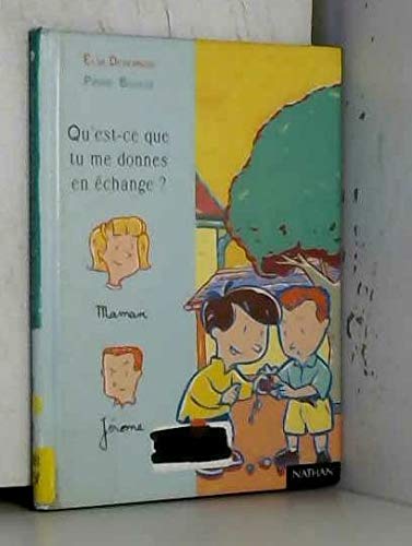 Qu'est-ce que tu me donnes en échange ? 9782092824030