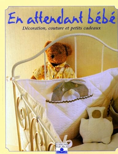 En attendant bébé. Décoration, couture et petits cadeaux 9782215070580