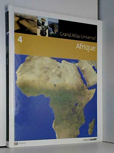 Grand Atlas Universel, Tome 4 : Afrique 9782874270048