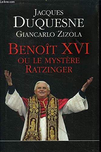 Benoît XVI ou Le mystère Ratzinger 9782286010188