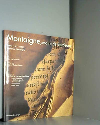 Montaigne, maire de Bordeaux: Lettres (1581-1585) 9782907202428