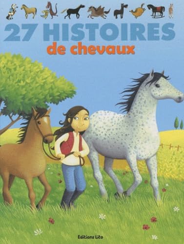 27 histoires de chevaux (collection J'aime les histoires) 9782244417769