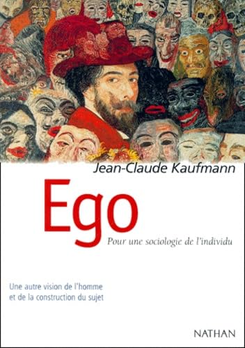 Ego. Pour Une Sociologie De L'Individu 9782091911496