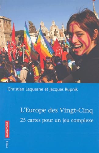 L'Europe des vingt-cinq : Une ou 25 Europe 9782746703995