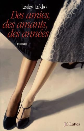 Des amies, des amants, des années 9782709624848