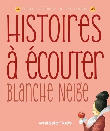 Histoires à écouter - Blanche-Neige 9788832916362