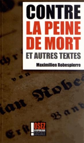 Contre la peine de mort et autres textes 9791090966079