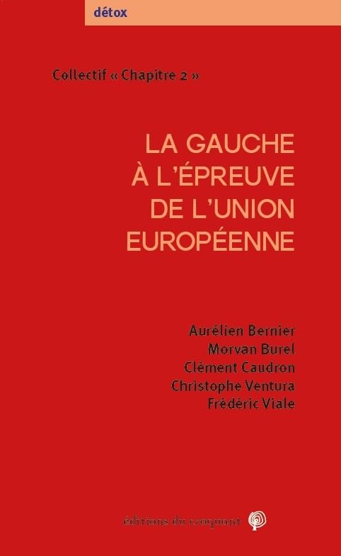 La gauche à l'épreuve de l'Union européenne 9782365121903