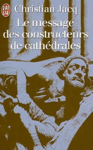 Le Message des constructeurs de cathédrales 9782290020906