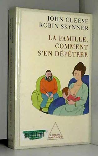 La Famille, comment s'en dépêtrer 9782738108470