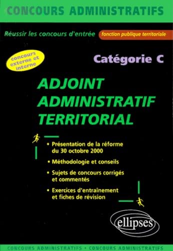 Adjoint administratif territorial : Catégorie C 9782729805005