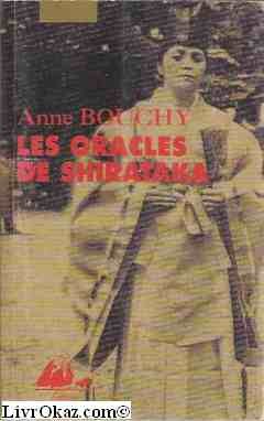 Les oracles de Shirataka ou La sibylle d'Ôsaka: Vie d'une femme spécialiste de la possession dans le Japon du XXe siècle 9782877301275
