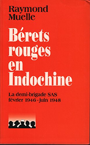 Bérets rouges en Indochine : La demi-brigade SAS, février 1946-juin 1948 9782702879436