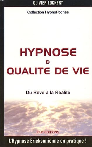 Hypnose et Qualité de vie - Épisode 2 : Du rêve à la Réalité 9782951669079