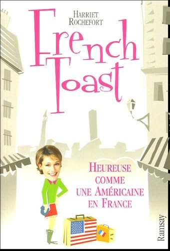French toast : Heureuse comme une Américaine en France 9782841147359