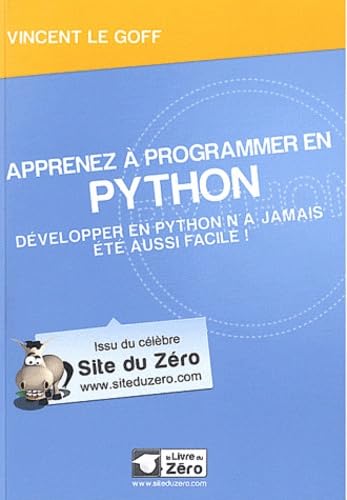 Apprenez à programmer en Python: Développer en Python n'a jamais été aussi facile ! 9791090085039
