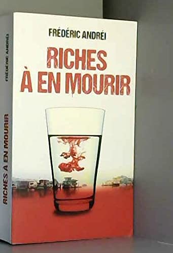 Riches à en mourir de Frédéric Andréi (27 août 2014) Broché 9782298102147