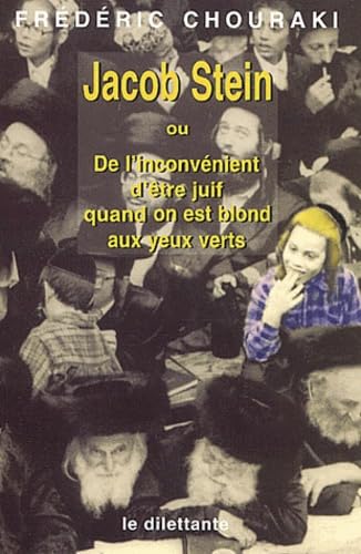 Jacob Stein ou de l'inconvénient d'être juif quand on est blond aux yeux verts 9782842630621