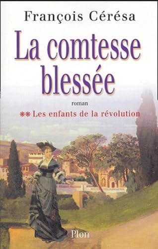 La Comtesse blessée, tome 2 : Les enfants de la Révolution 9782259197007