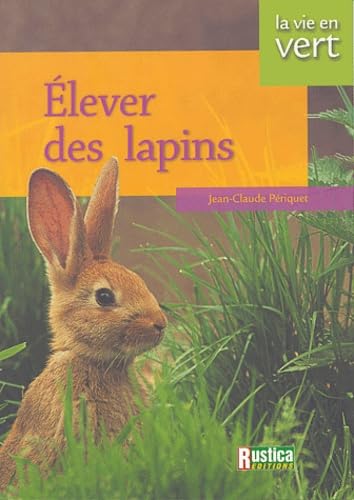 ELEVER DES LAPINS 9782840385424