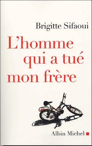 L'Homme qui a tué mon frère 9782226155917