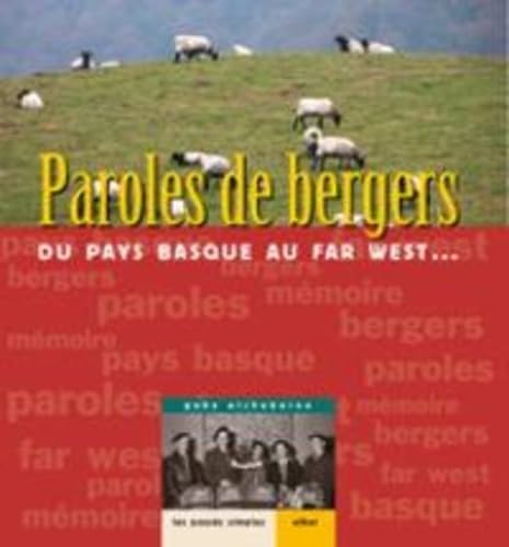 Paroles de bergers : du Pays Basque au Far West. : .. 9782913156760
