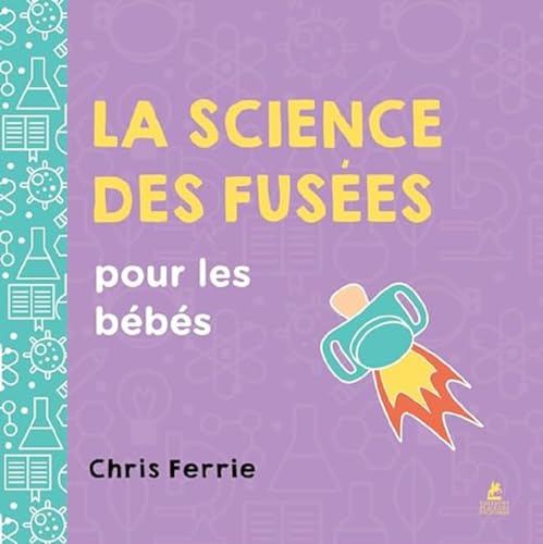 La science des fusées pour les bébés 9782809919851