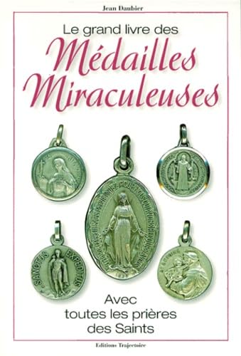 Le grand livre des médailles miraculeuses 9782841971022