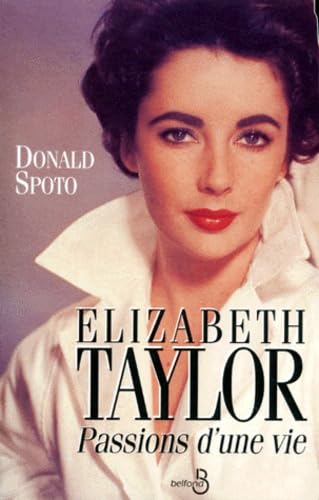 Elizabeth Taylor. Passions D'Une Vie 9782714433152