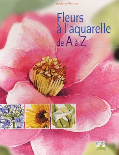Les Fleurs à l'aquarelle de A à Z 9782215074588