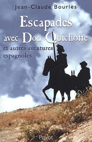 Escapades avec Don Quichotte et autres aventures espagnoles 9782228896931
