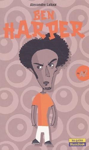 Ben Harper de A à Z 9782843431166