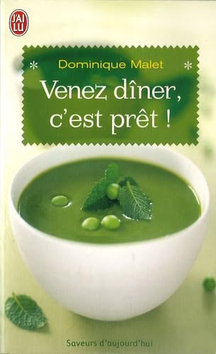 Venez dîner, c'est prêt !: 300 menus gourmands pour gagner du temps 9782290003589