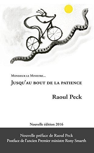 Monsieur le Ministre... Jusqu'au bout de la patience 9782913416000